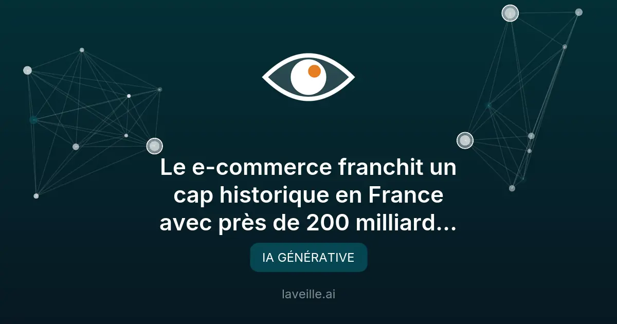 E-commerce français : 200 milliards et adoption massive de l'IA