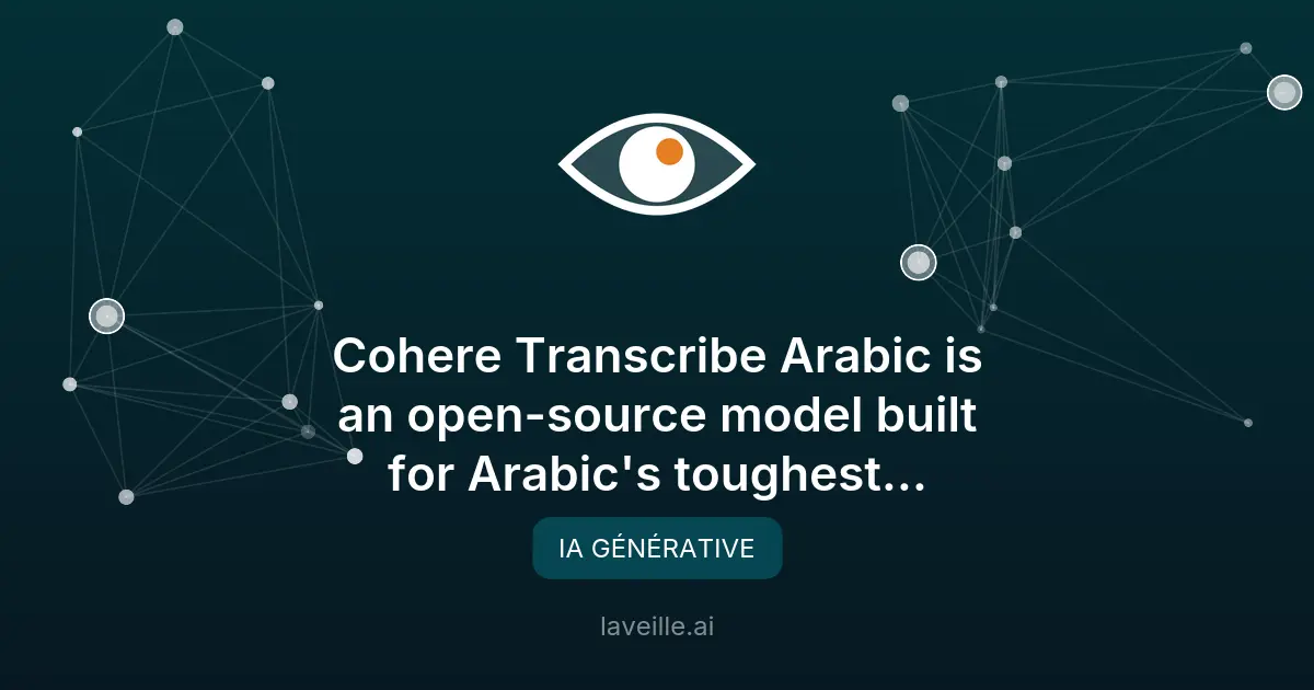 Cohere lance un modèle IA open-source pour transcrire l'arabe