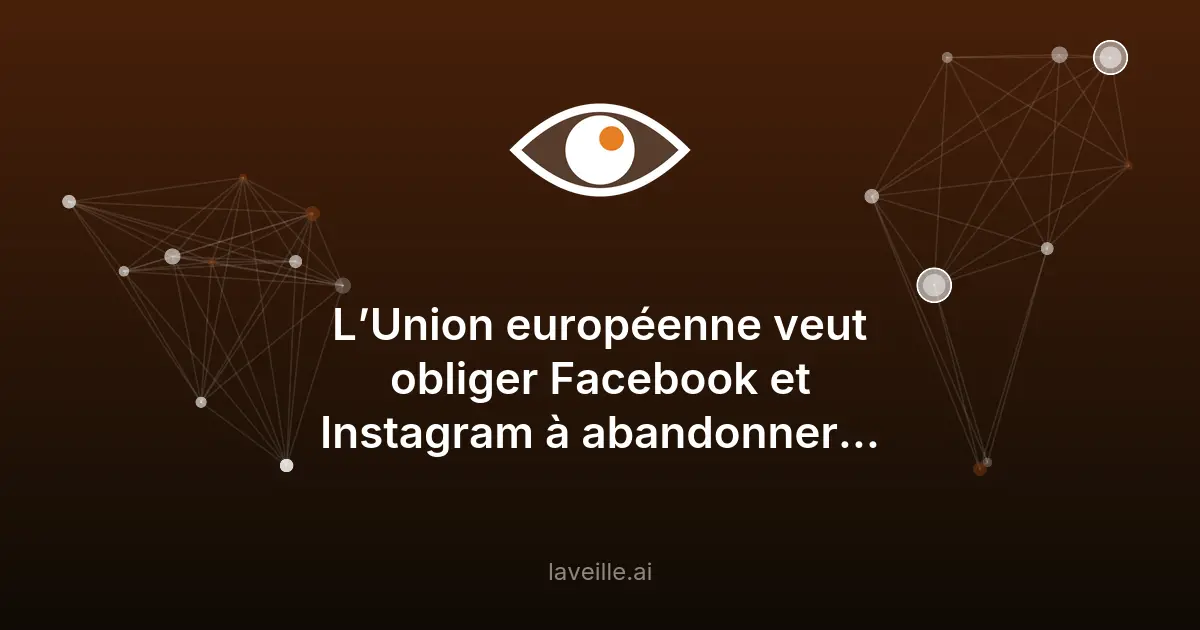 UE vs Meta : fin des fonctionnalités addictives sur Facebook et Instagram