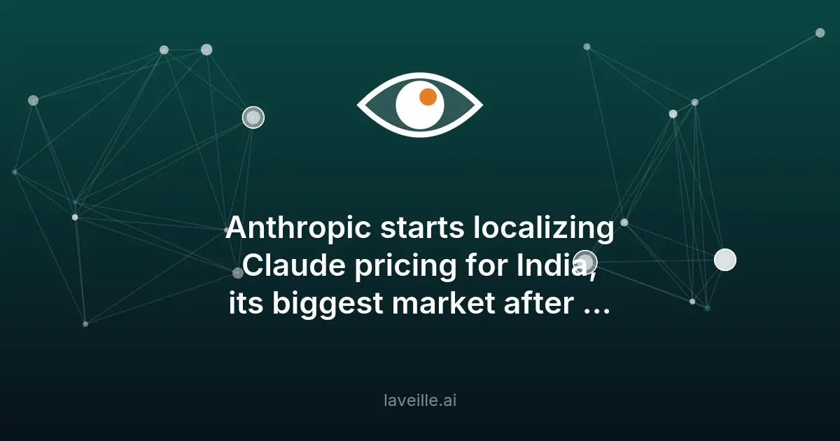 Anthropic adapte Claude aux prix indiens face à OpenAI