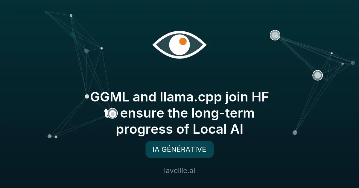 GGML et llama.cpp rejoignent Hugging Face pour l'IA locale
