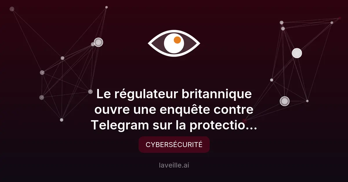 Enquête Ofcom contre Telegram : protection des mineurs