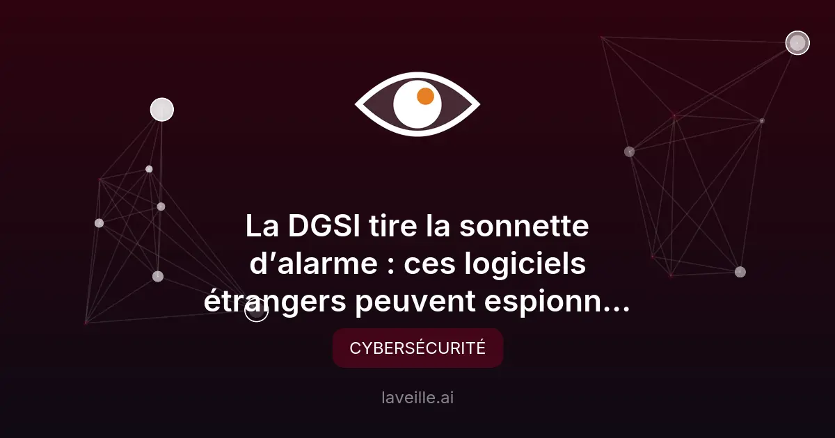 DGSI : les risques des logiciels étrangers pour les entreprises
