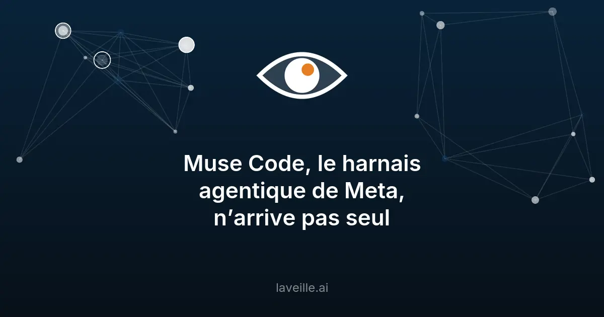 Meta lance Muse Code, un harnais agentique pour Muse Spark