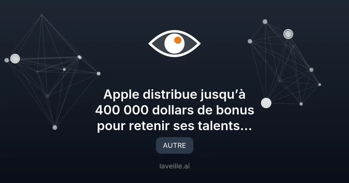 Apple offre des bonus jusqu’à 400 000 dollars pour retenir ses talents