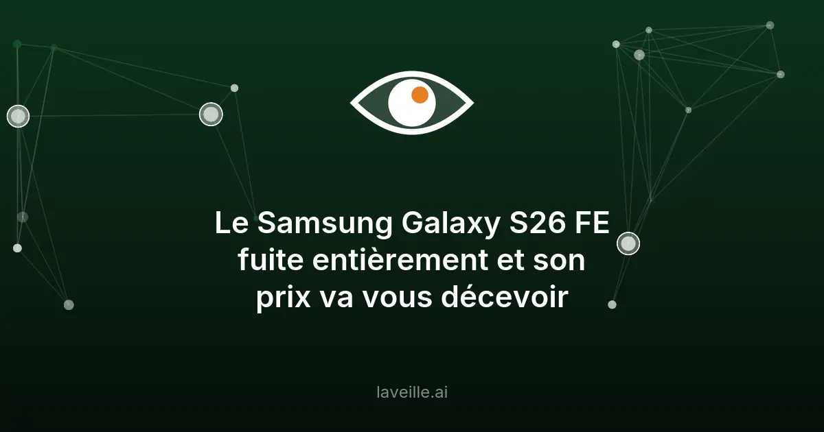 Samsung Galaxy S26 FE : prix et spécifications dévoilés