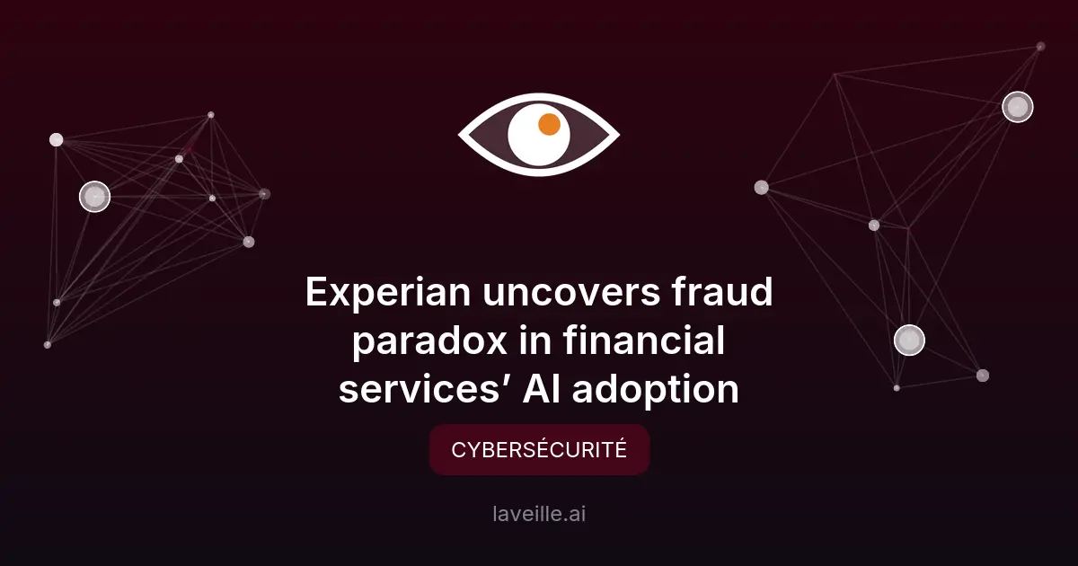 Fraude financière : le paradoxe de l'IA selon Experian