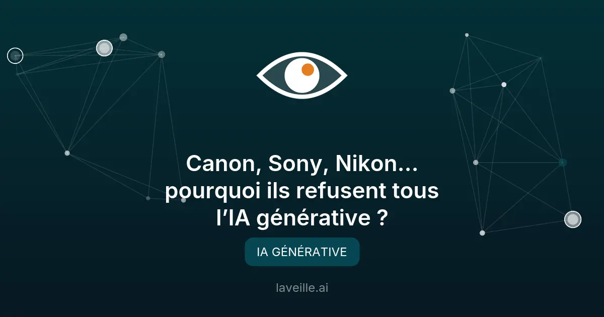Pourquoi Canon, Sony et Nikon rejettent l'IA générative ?