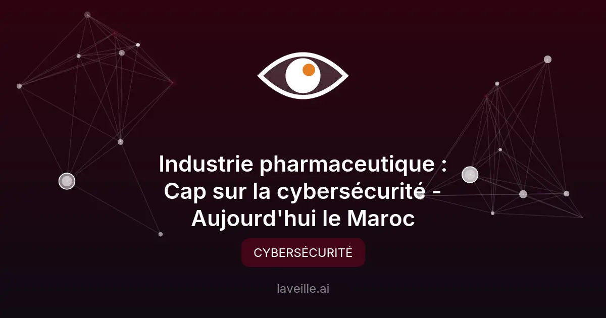 Cybersécurité OT : un enjeu clé pour l’industrie pharmaceutique