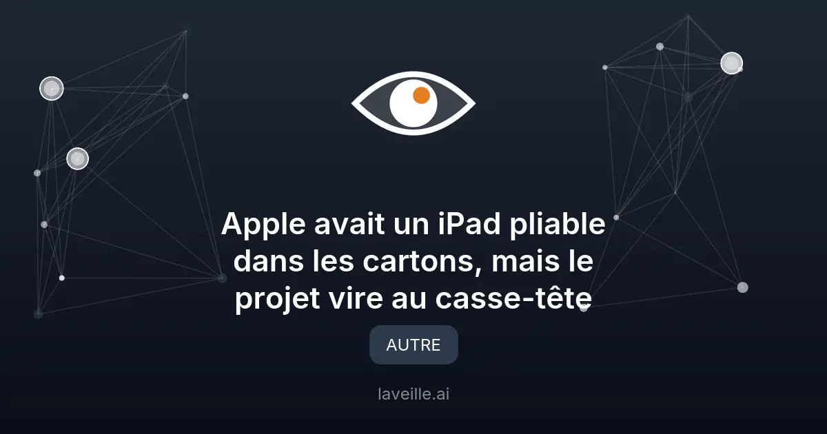 Apple : l'iPad pliable face à des défis techniques majeurs