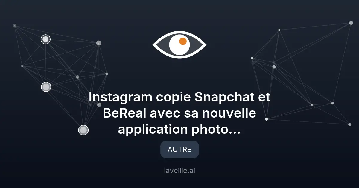 Instants : Meta copie Snapchat et BeReal