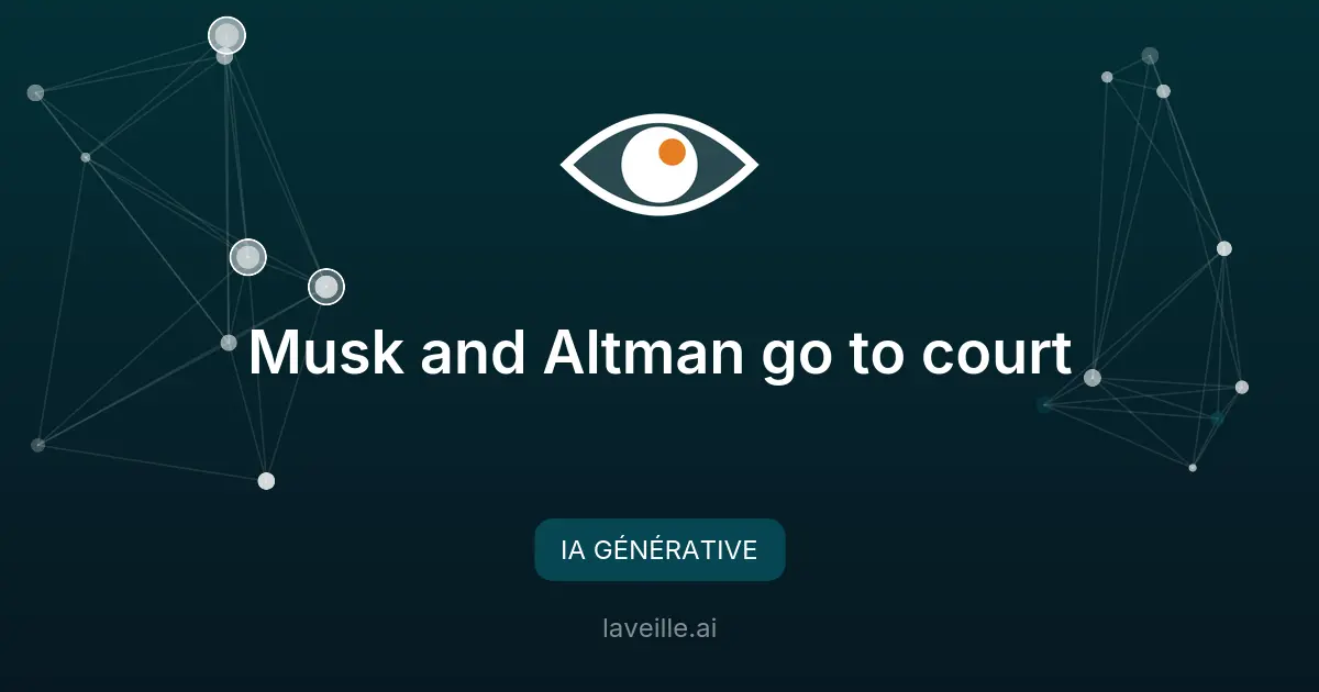 Procès Musk vs OpenAI : révélations et innovations tech