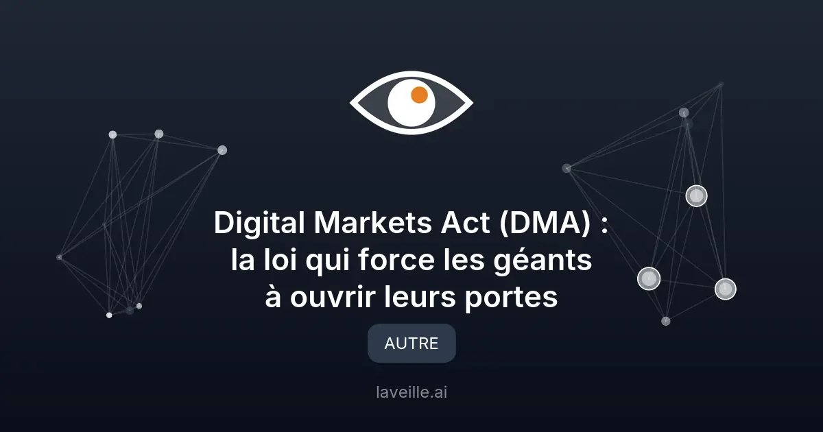 DMA : comment l'Europe brise les monopoles des géants tech