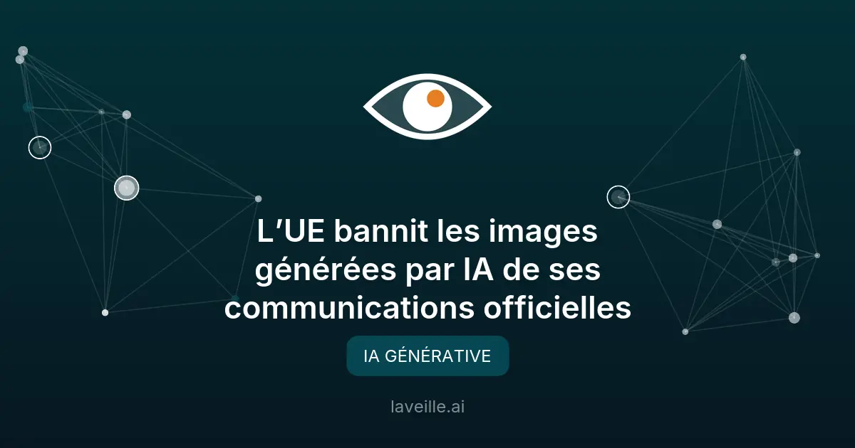 UE interdit les images générées par IA dans ses communications
