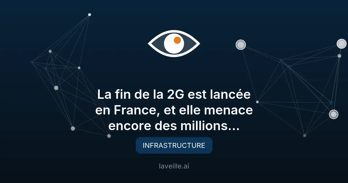 Fin de la 2G en France : Orange débranche ses antennes