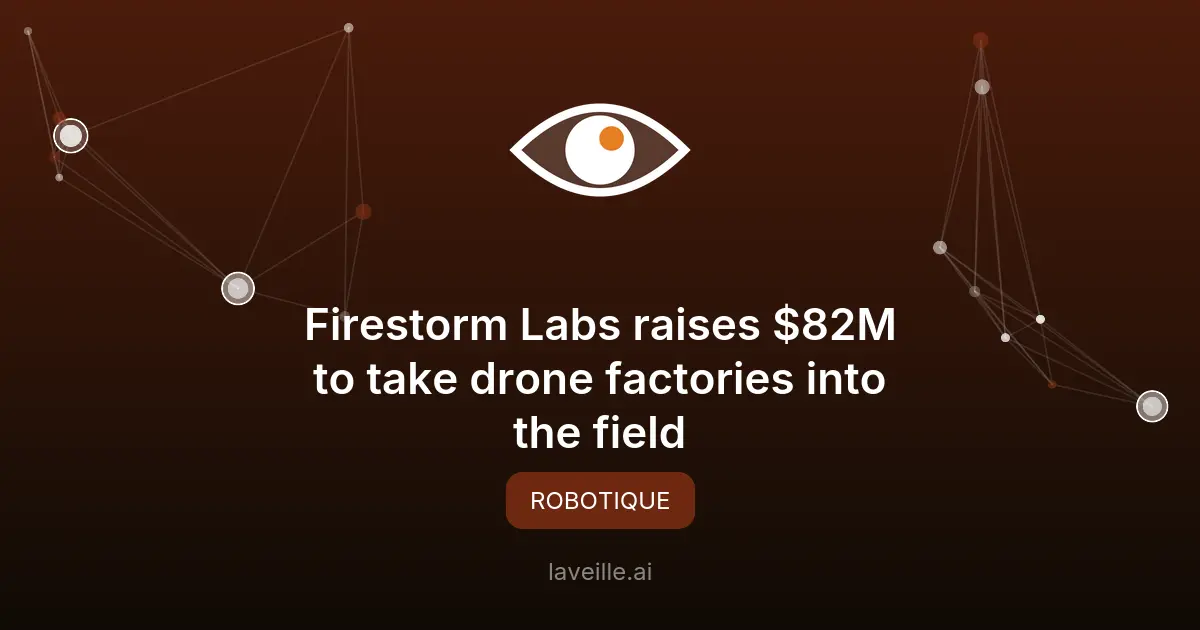 Firestorm Labs lève 82M$ pour des usines de drones mobiles