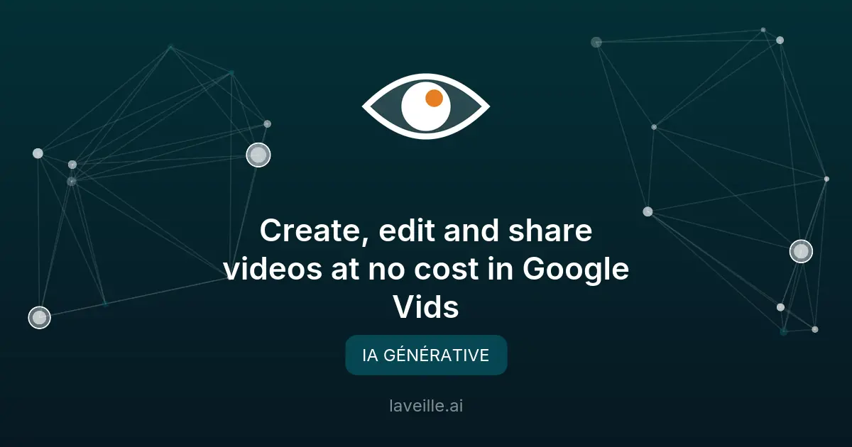 Google Vids : création vidéo IA gratuite et avancée