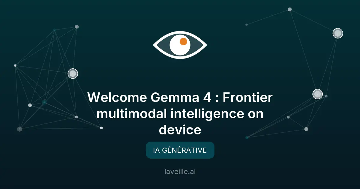 Gemma 4 : Le modèle multimodal open source de Google DeepMind