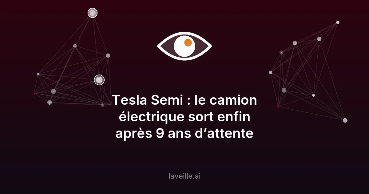 Tesla Semi : le camion électrique enfin en production