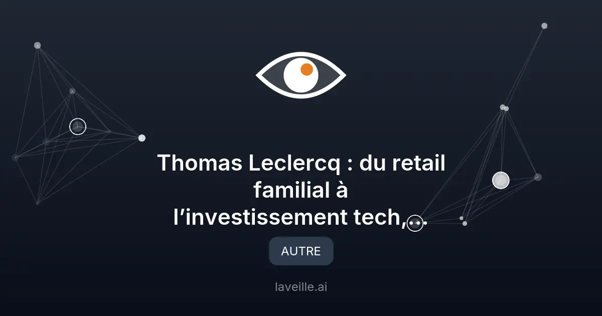 Thomas Leclercq : du retail à l'IA