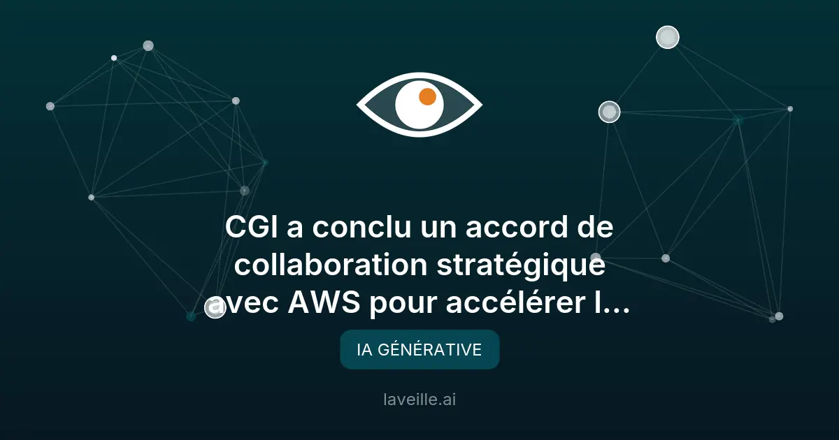 CGI et AWS : Accord stratégique pour l'IA dans le public