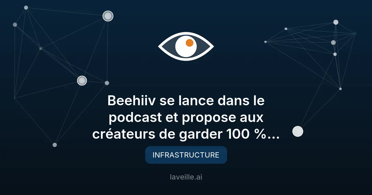 Beehiiv lance une infrastructure complète pour les podcasts