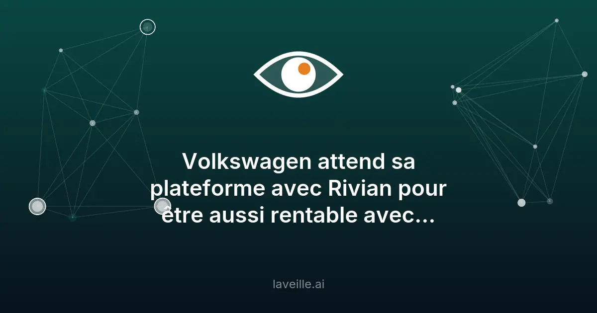 Volkswagen-Rivian: la plateforme SSP pour des VE rentables