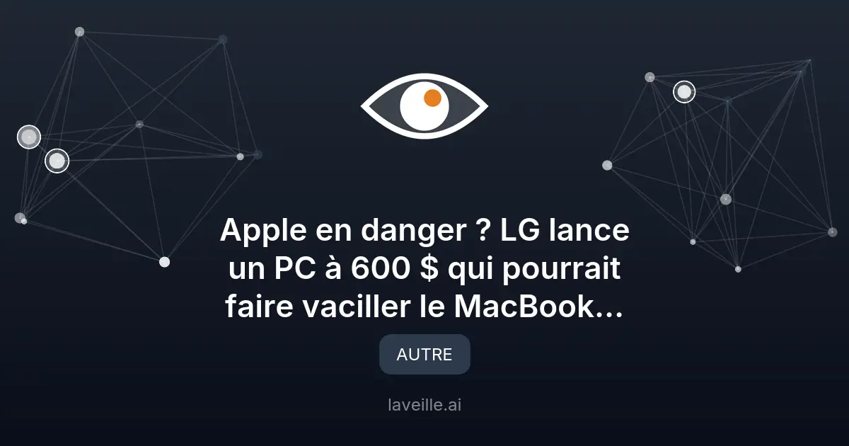 LG défie Apple avec un PC à 600$