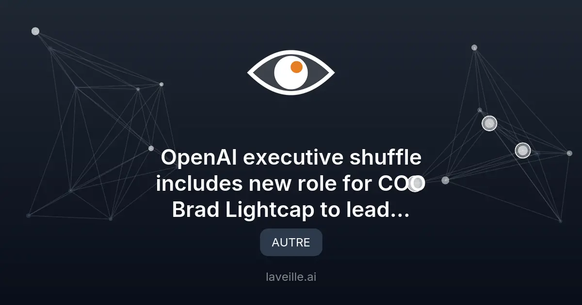 Changements majeurs dans l'équipe dirigeante d'OpenAI