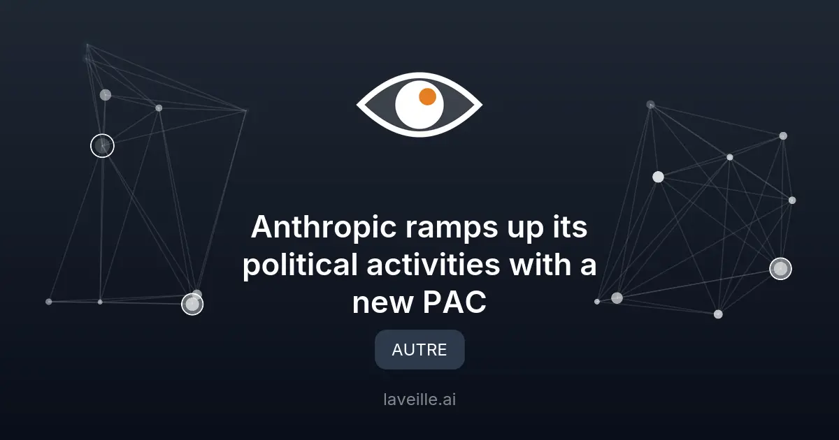 Anthropic lance AnthroPAC pour influencer les politiques d'IA