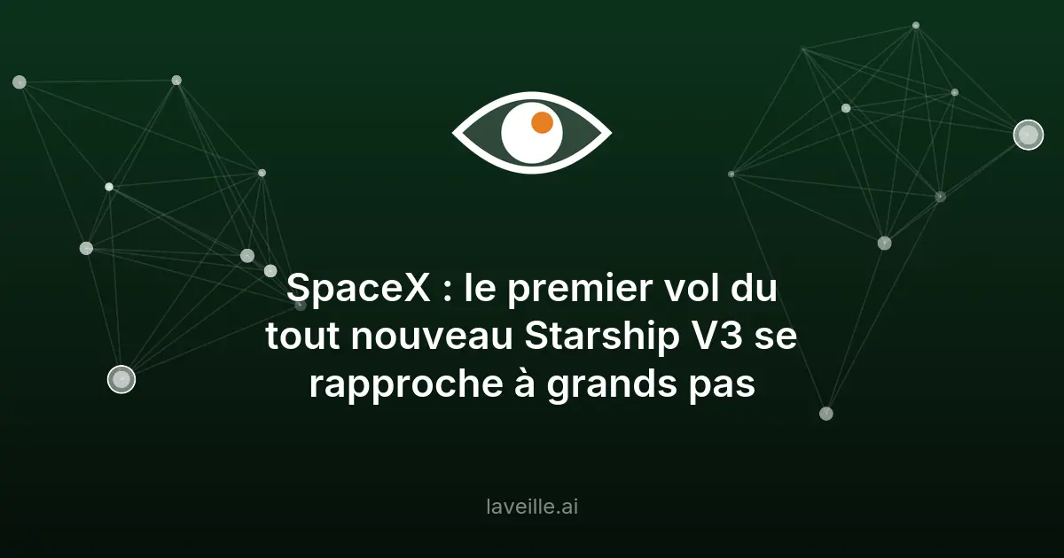 SpaceX : Premier vol du Starship V3 prévu le 12 mai