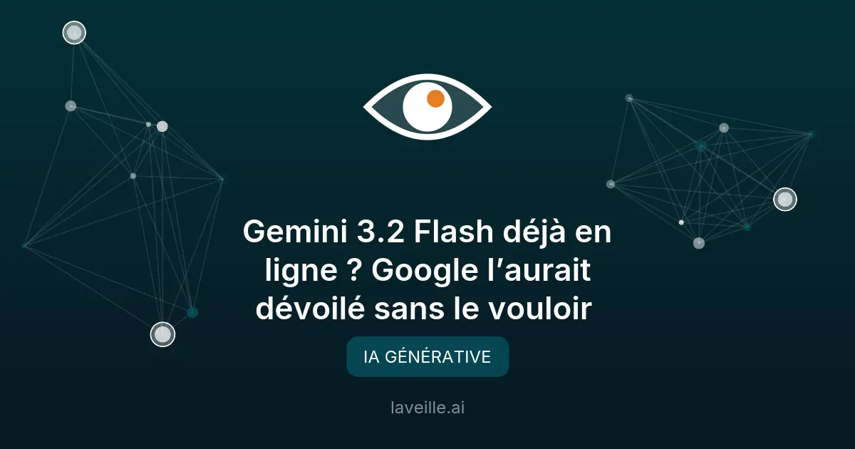 Google dévoile accidentellement Gemini 3.2 Flash avant la Google I/O