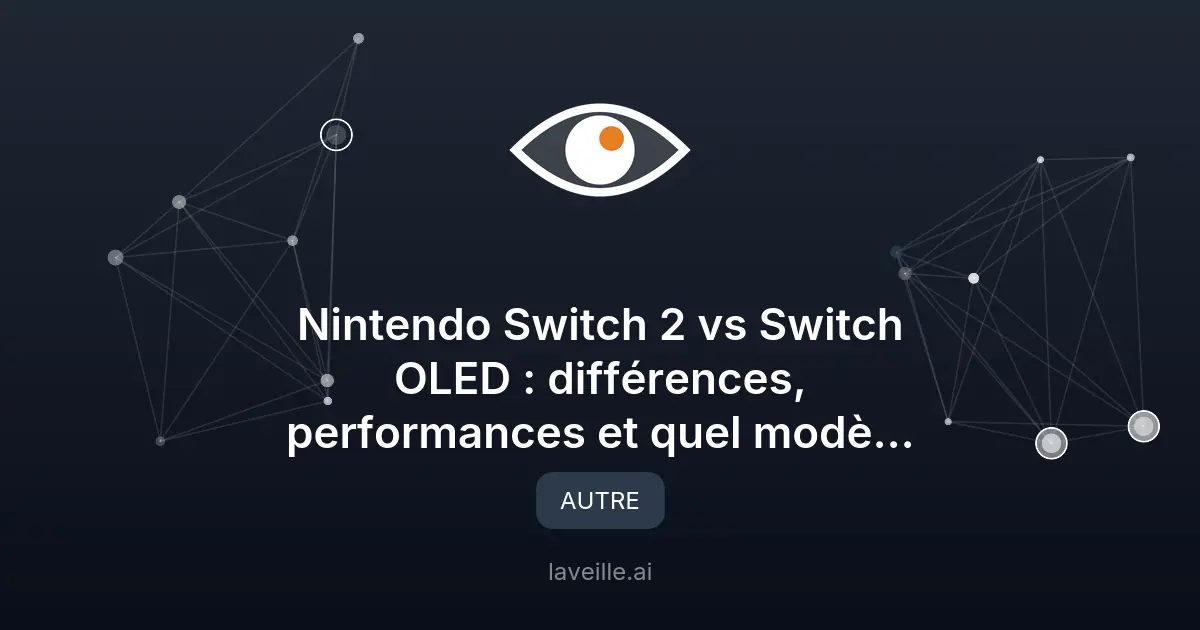 Nintendo Switch 2 vs OLED : Performances et Choix