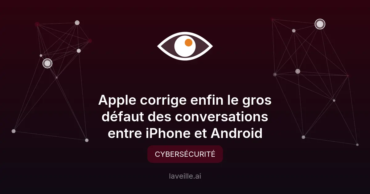Apple sécurise enfin les messages entre iPhone et Android