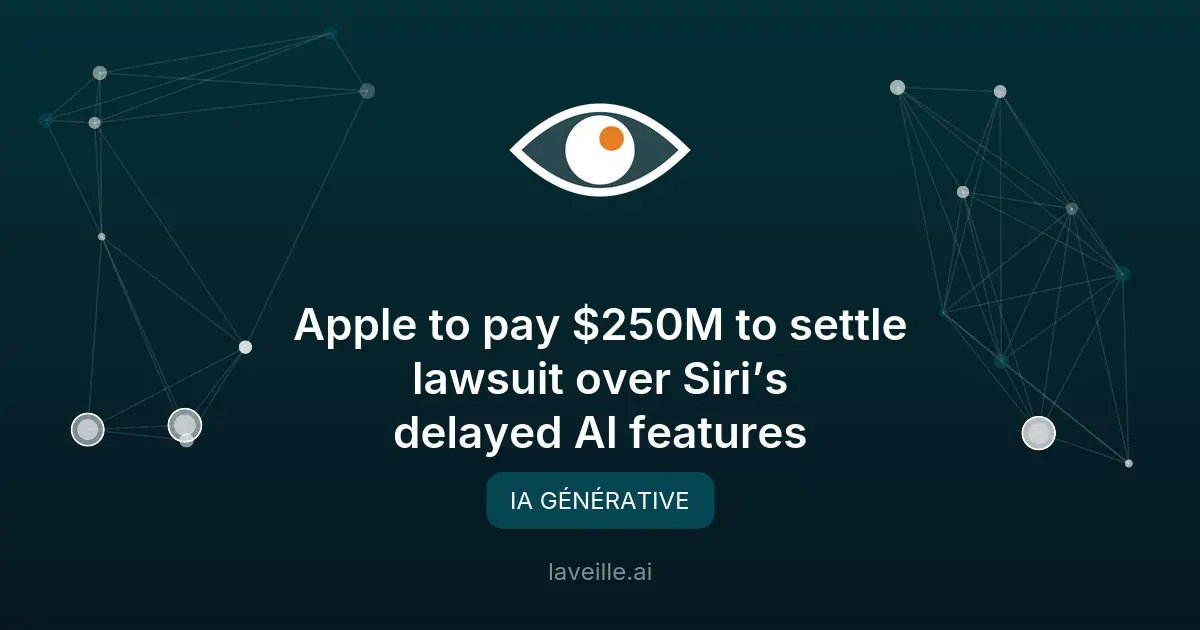Apple règle un procès de 250M$ sur Siri et l'IA