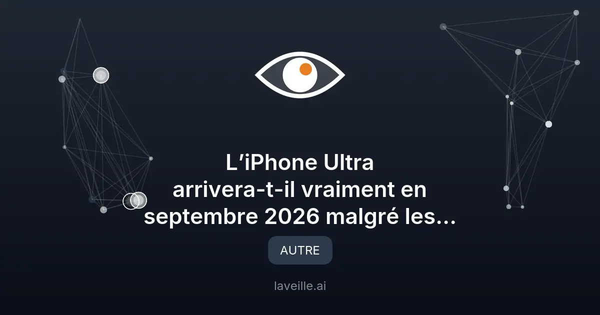 iPhone Ultra : Apple lance son premier smartphone pliable en 2026