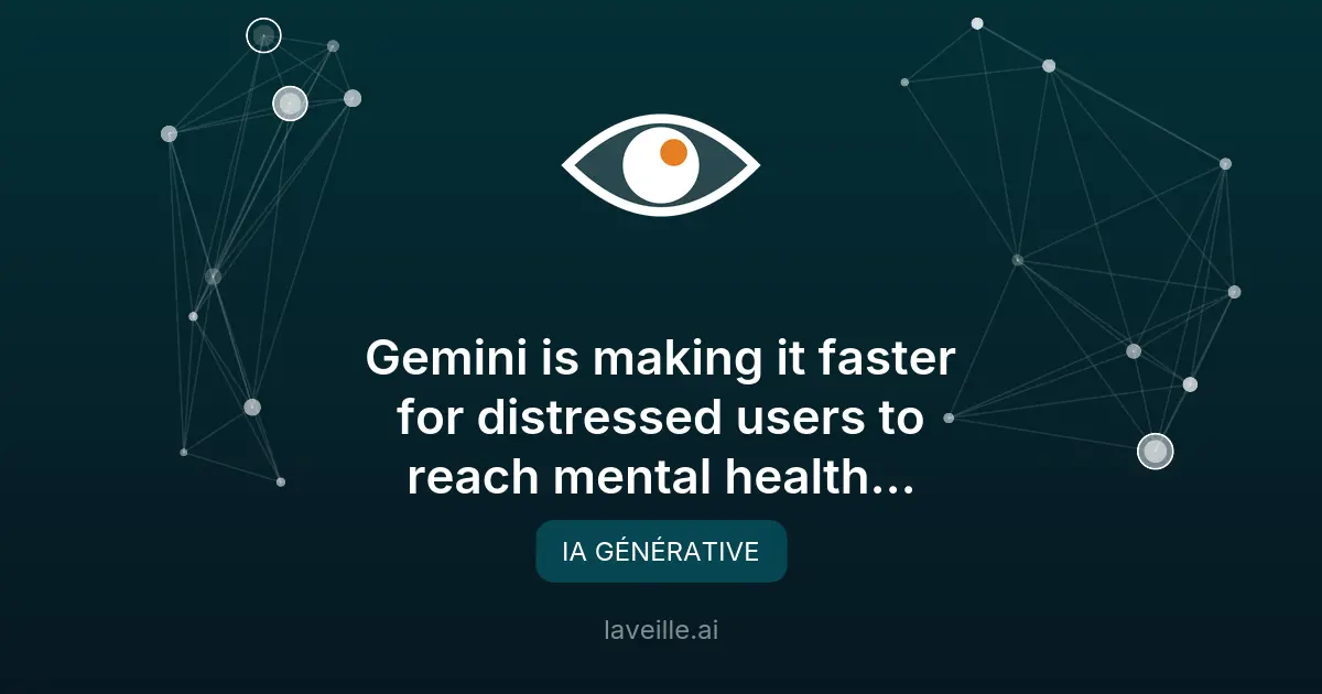 Gemini améliore son aide en santé mentale
