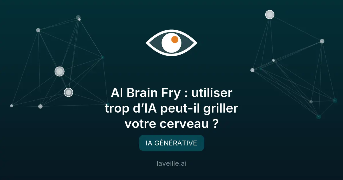 AI Brain Fry : l'épuisement cognitif lié à l'IA