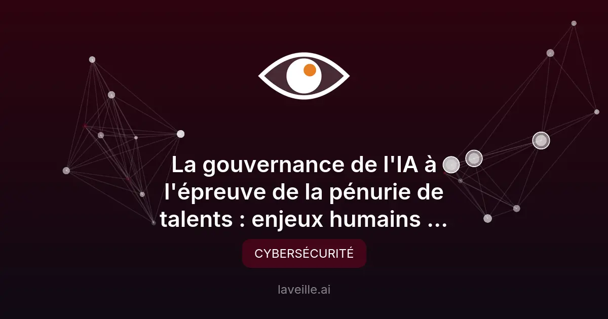 Pénurie de talents en cybersécurité et IA : enjeux mondiaux