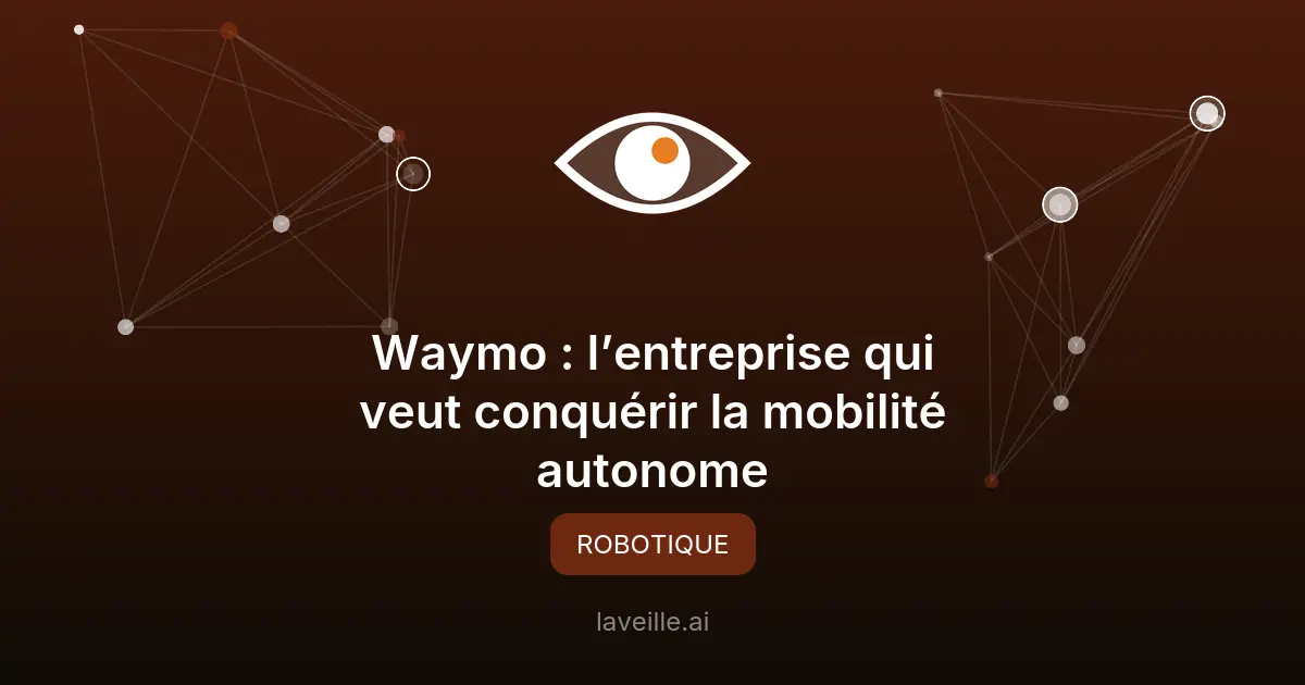 Waymo : la révolution des robotaxis autonomes en 2026
