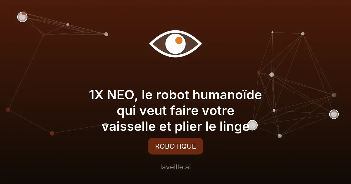 NEO : Le robot humanoïde qui révolutionne les tâches ménagères