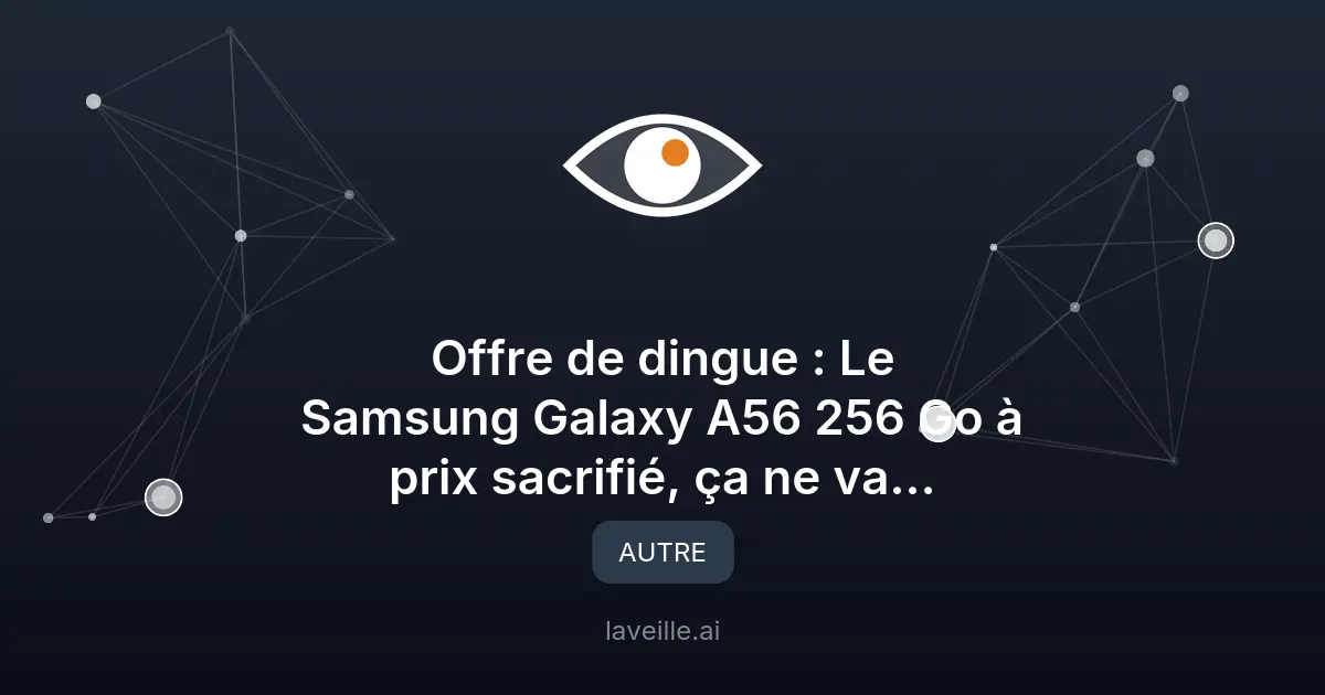 Samsung Galaxy A56 à prix réduit : 279 € au lieu de 529 €