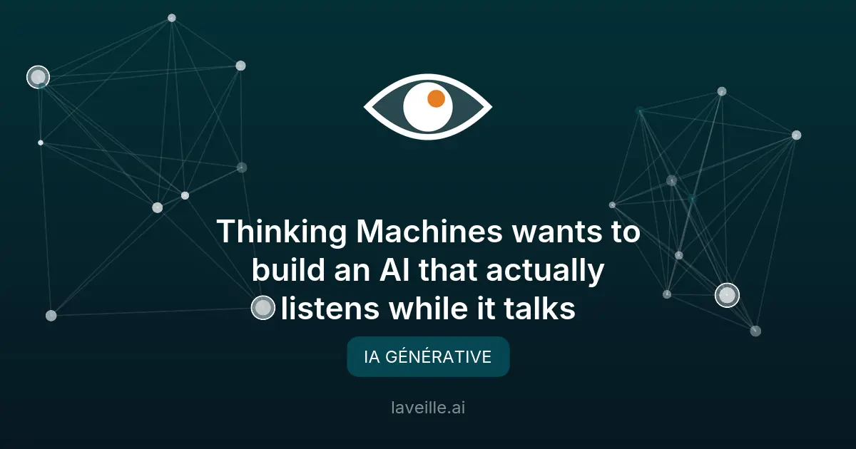 Thinking Machines Lab révolutionne l'IA conversationnelle