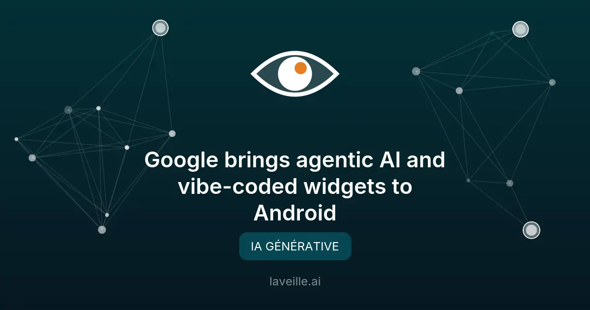 Google dévoile de nouvelles fonctionnalités IA pour Android