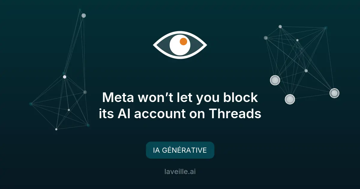 Meta bloque-t-il le blocage de son IA sur Threads ?