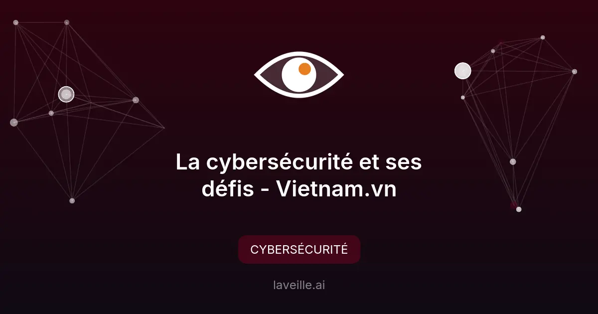 Défis cybersécurité au Vietnam