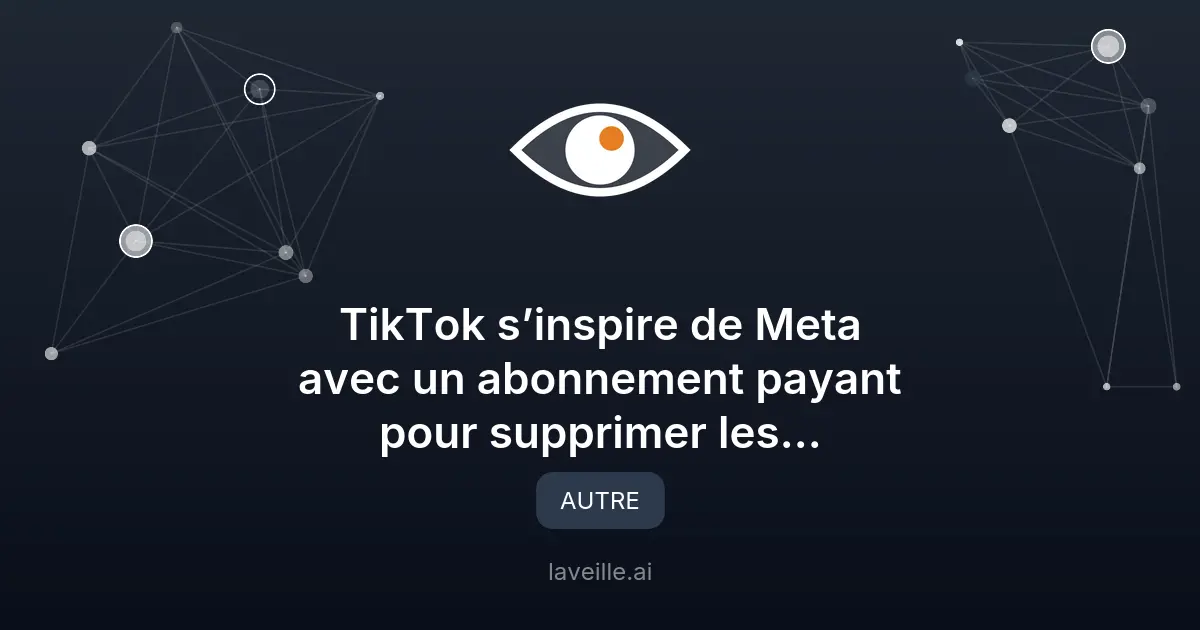 TikTok lance un abonnement payant sans publicités