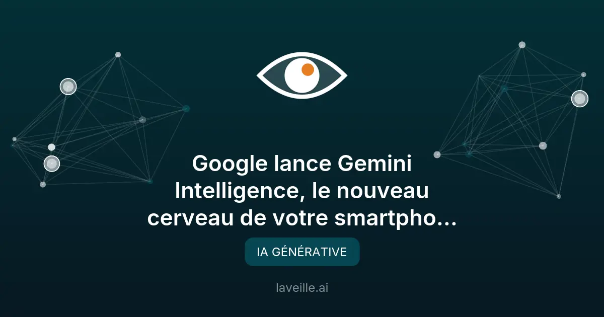 Google Gemini Intelligence : l'IA révolutionnaire pour Android