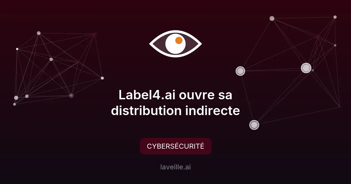 Label4.ai recrute des partenaires contre la fraude IA