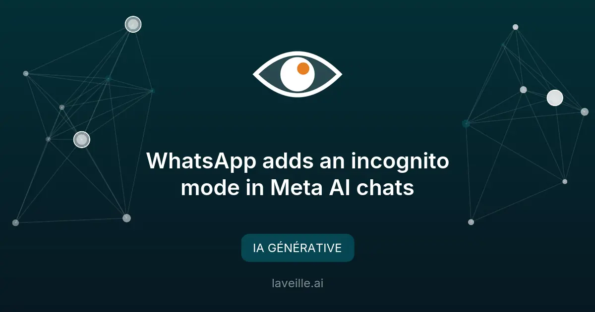 WhatsApp ajoute un mode incognito pour Meta AI